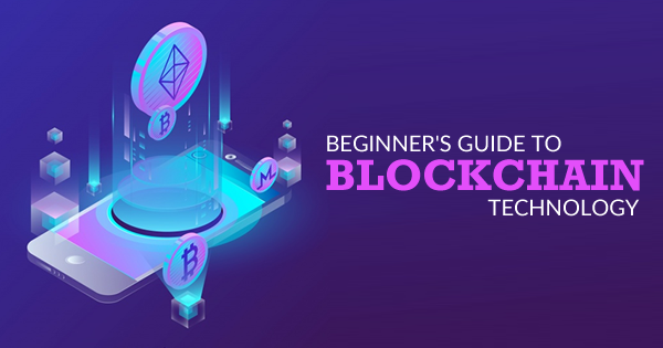 A Beginner's Guide to Blockchain Technology